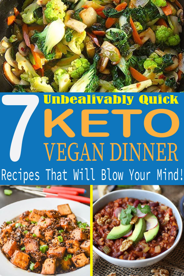 7 Quick Vegan Keto Dinner Recipes